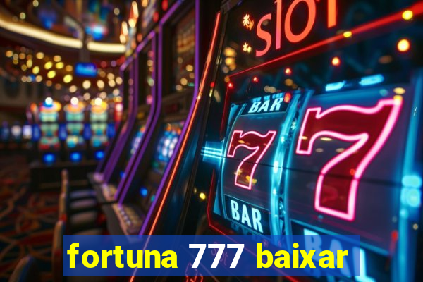 fortuna 777 baixar